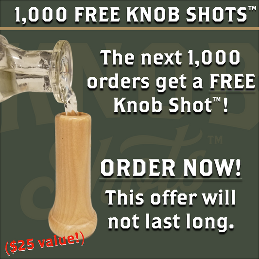Dugout Mugs is giving away $25,000 worth of Knob Shots to the next 1,000 customers!